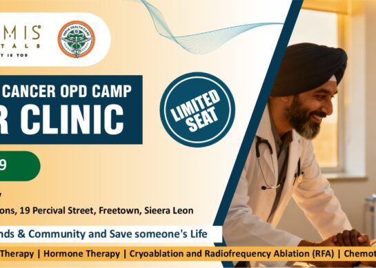 Press Release: First Cancer OPD Camp by Artemis Hospital in Sierra Leone – Hope & Healing
